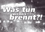 „Was tun wenn´s brennt?!“ // Infoveranstaltung gegen staatliche Repression