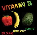 Vitamin B - Bildung Braucht Party: SoliParty für Bildungsfreiräume e.V. - 