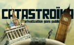 Catastroika - privatization goes public