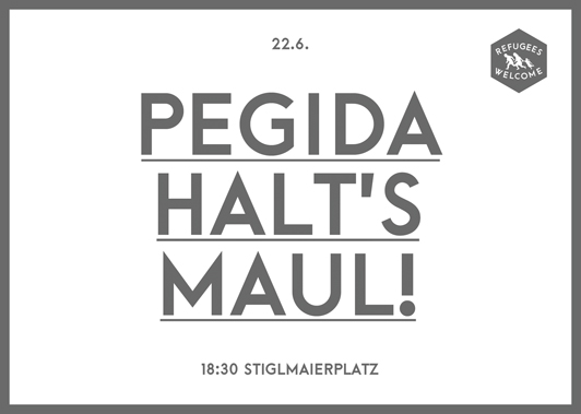 Pegida halt’s Maul!