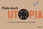 "Pfade durch Utopia" // Film und VoKü