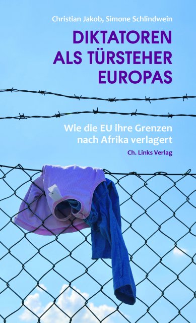 Buchvorstellung: "Diktatoren als Türsteher Europas. Wie die EU ihre Grenzen nach Afrika verlegt"