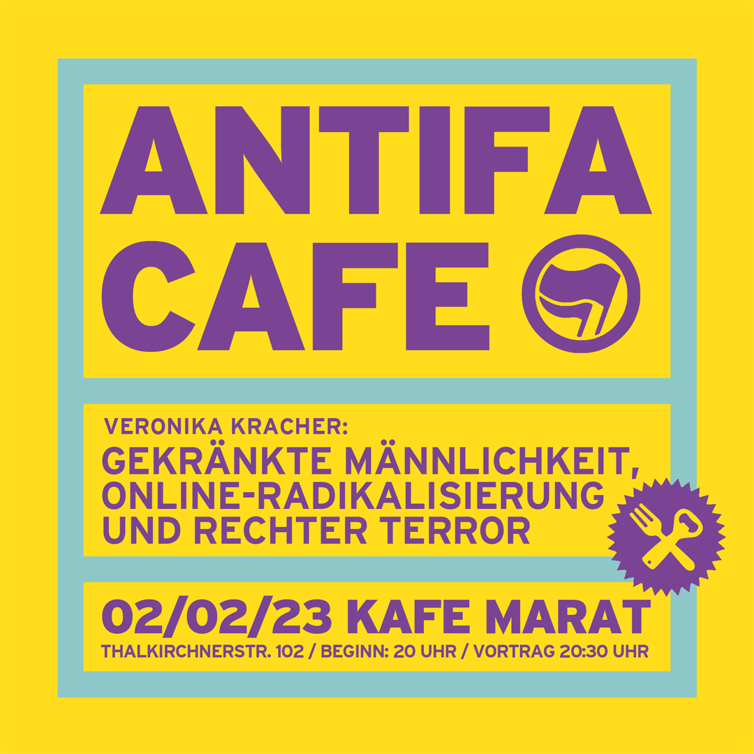 Antifa-Café: Gekränkte Männlichkeit, Online-Radikalisierung und rechter Terror (Veronika Kracher)