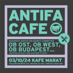 Antifa-Café: Ob Ost, ob West, ob Budapest…