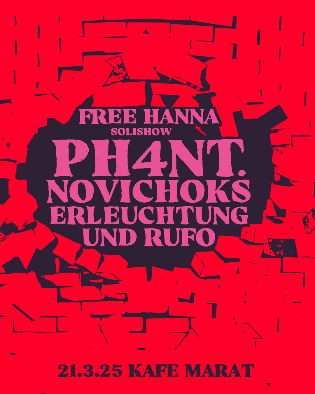 Freitagskafe: Free Hanna Solishow: ph4nt. + Erleuchtung und Rufo + Novichoks