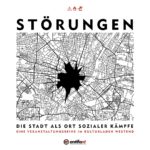 Störungen #2: Unser Zuhause ist zu Teuer – Wie Deutsche Wohnen & Co Enteignen auch nach dem Volksentscheid dem Mietwahnsinn trotzt