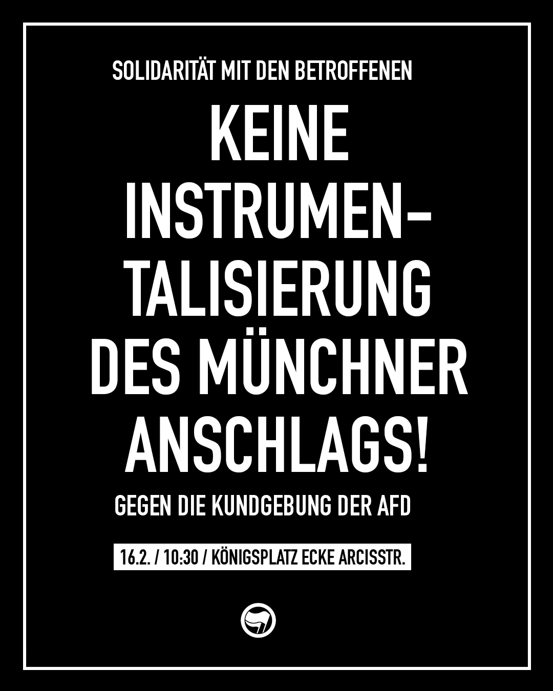 Keine Instrumentalisierung des Münchner Anschlags!  Gegen die Kundgebung der AfD – Solidarität mit den Betroffenen!