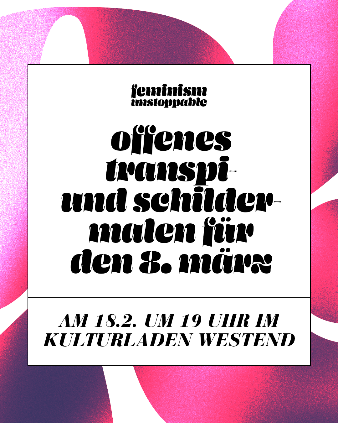 Feminism Unstoppable - Schildermalen