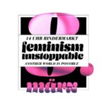 Demo: Feminism unstoppable - Another world is possible