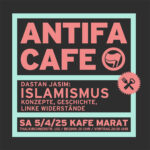 Antifa-Café: Islamismus: Konzepte, Geschichte, linke Widerstände (Dastan Jasim)