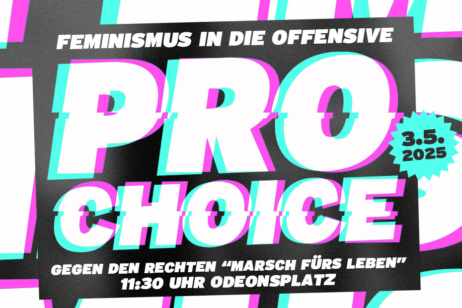 Pro Choice! Gegen den rechten "Marsch fürs Leben"